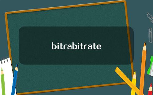 bitrabitrate